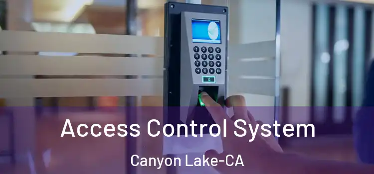  Access Control System Canyon Lake-CA