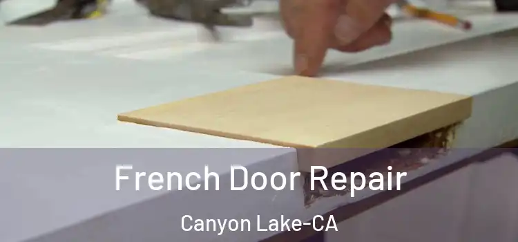  French Door Repair Canyon Lake-CA